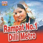 Rampat No.1 Dilli Metro - Asha Negi Song Download